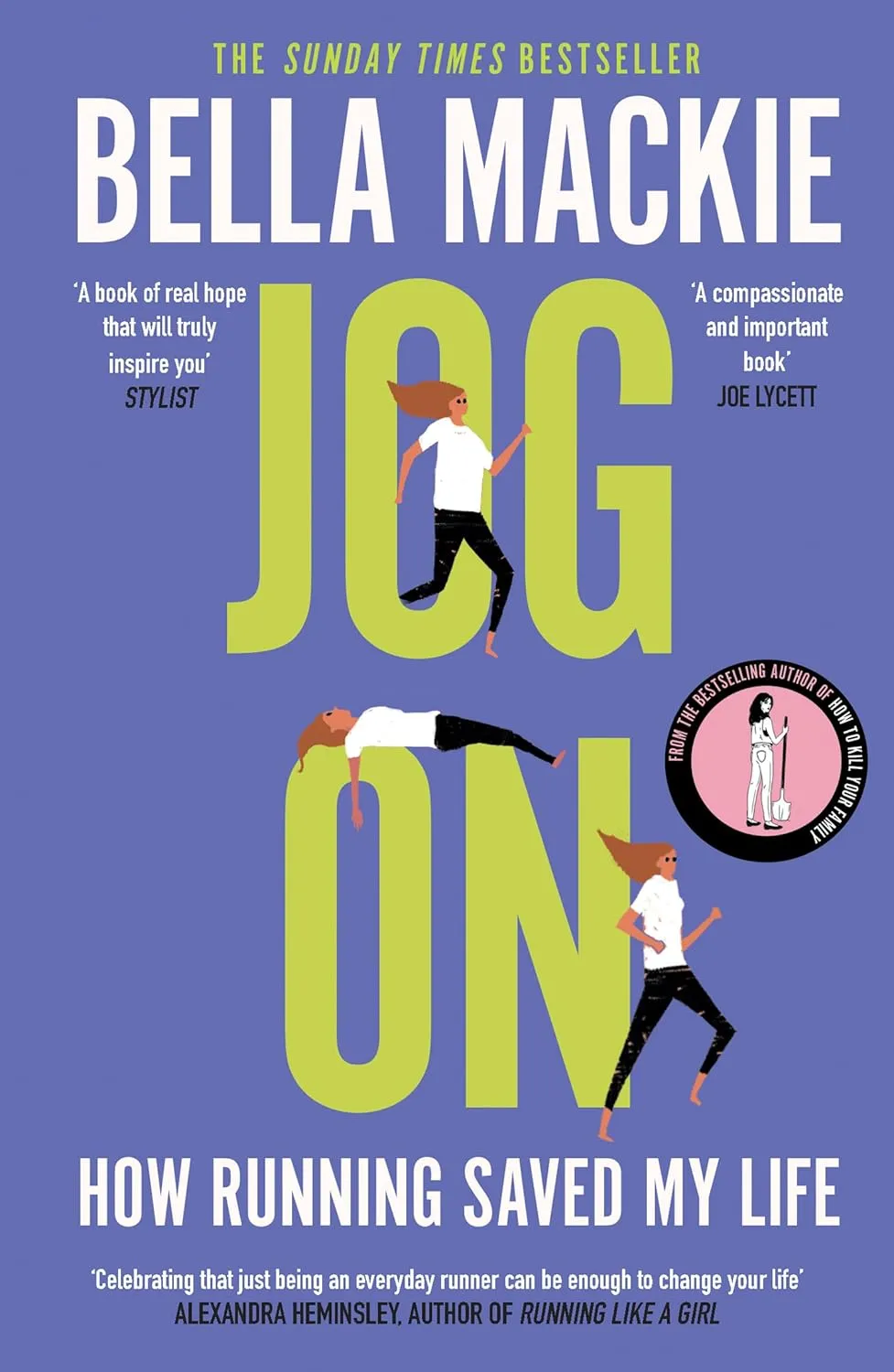 Bella Mackie Collection 4 Books Set (How To Kill Your Family, Jog On, Jog on Journal &  What A Way To Go(HB))