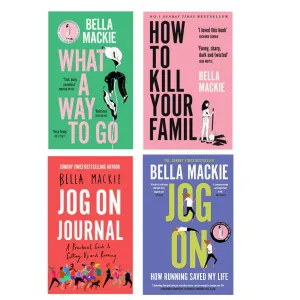 Bella Mackie Collection 4 Books Set (How To Kill Your Family, Jog On, Jog on Journal &  What A Way To Go(HB))